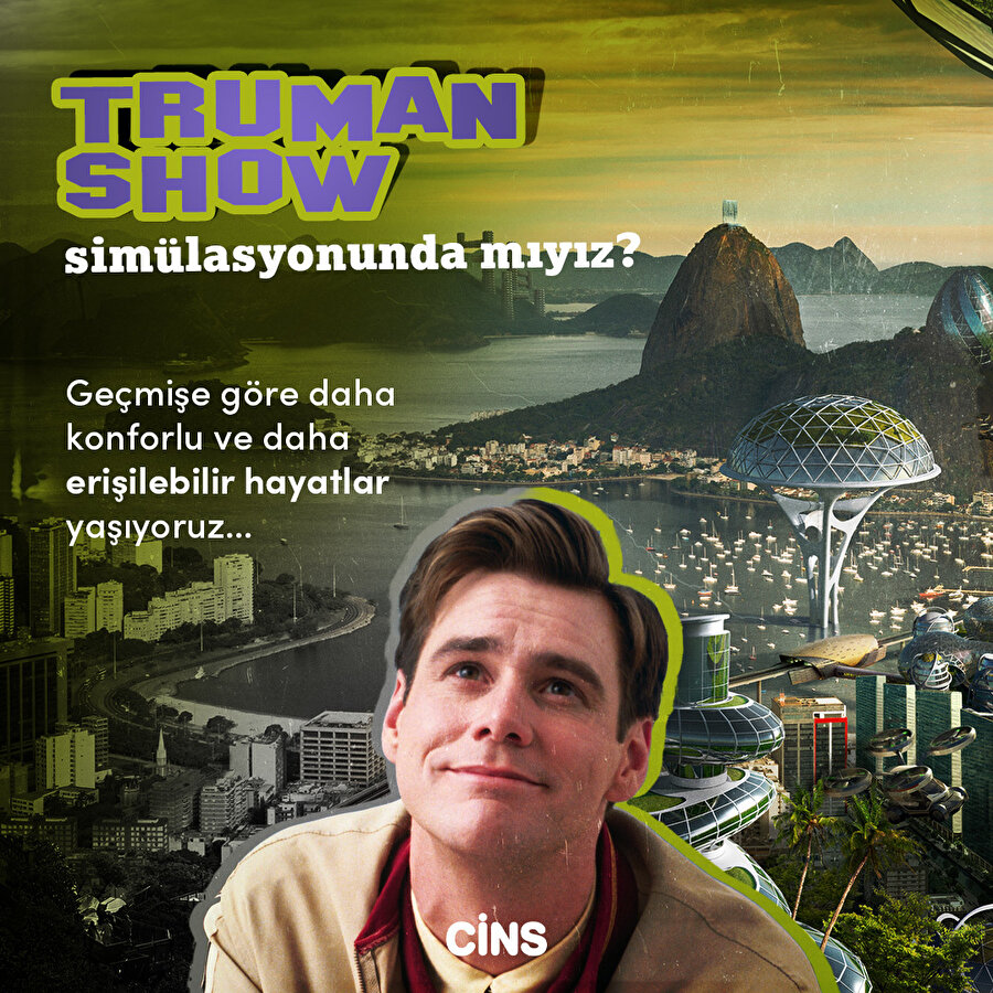 Truman Show simülasyonunda mıyız?