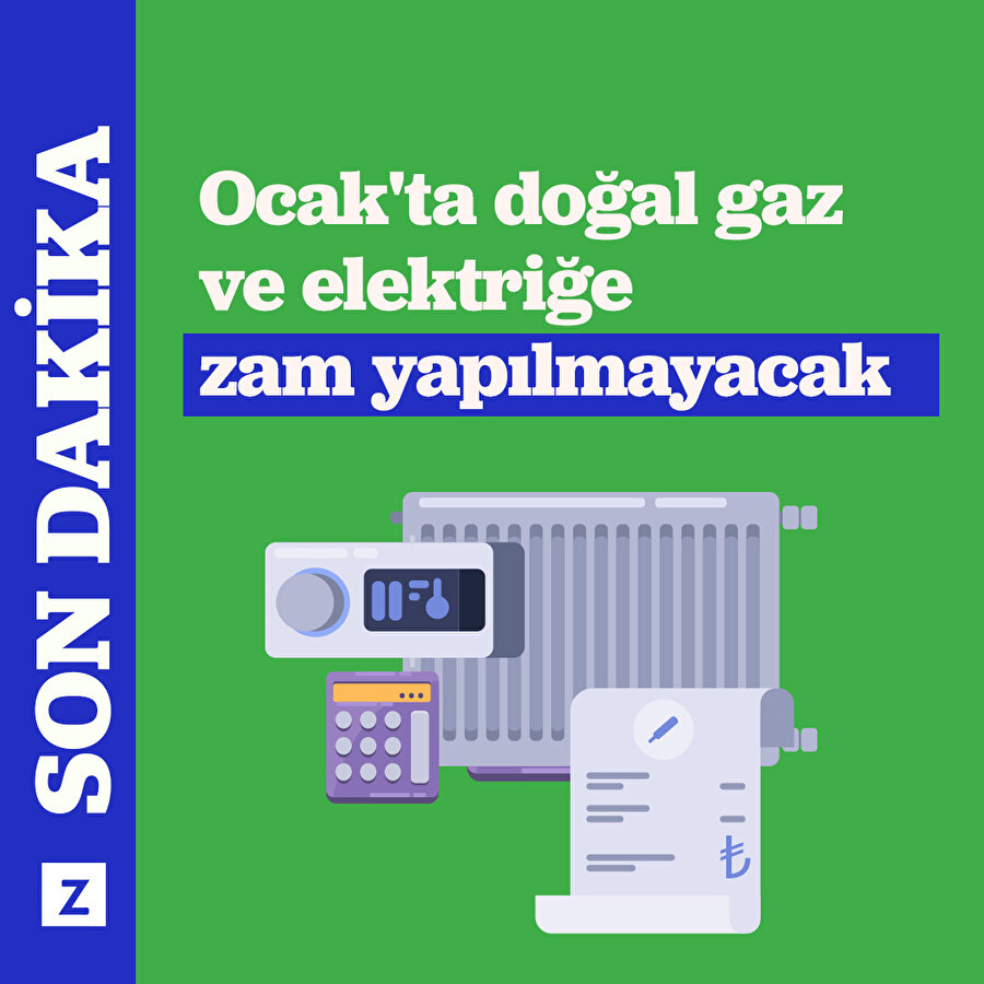 Ocak'ta doğal gaz ve elektriğe zam yapılmayacak