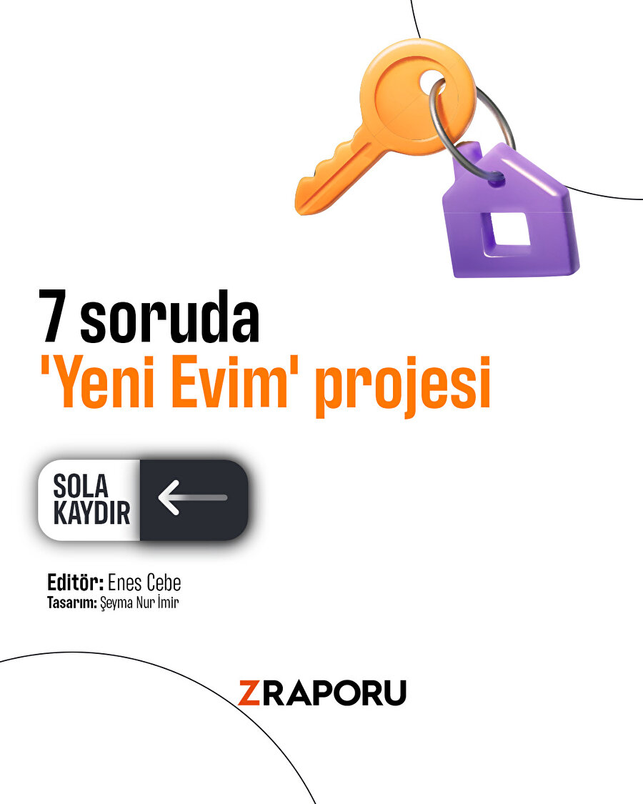 7 soruda 'Yeni Evim' projesi