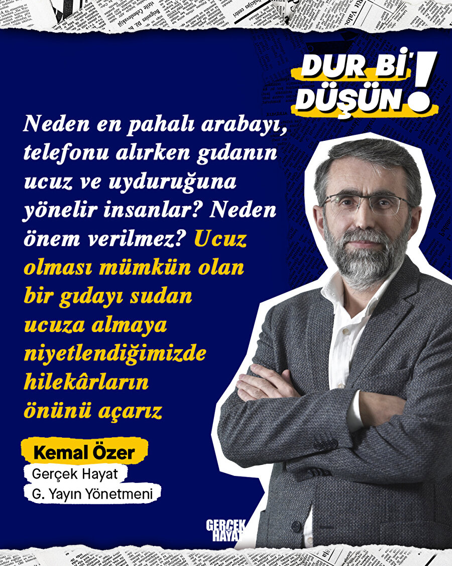 Telefonun pahalısını, gıdanın ucuzunu alıyoruz