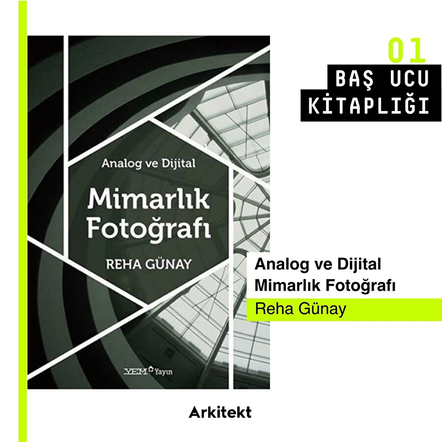 Baş Ucu Kitaplığı 01: Analog ve Dijital Mimarlık Fotoğrafı