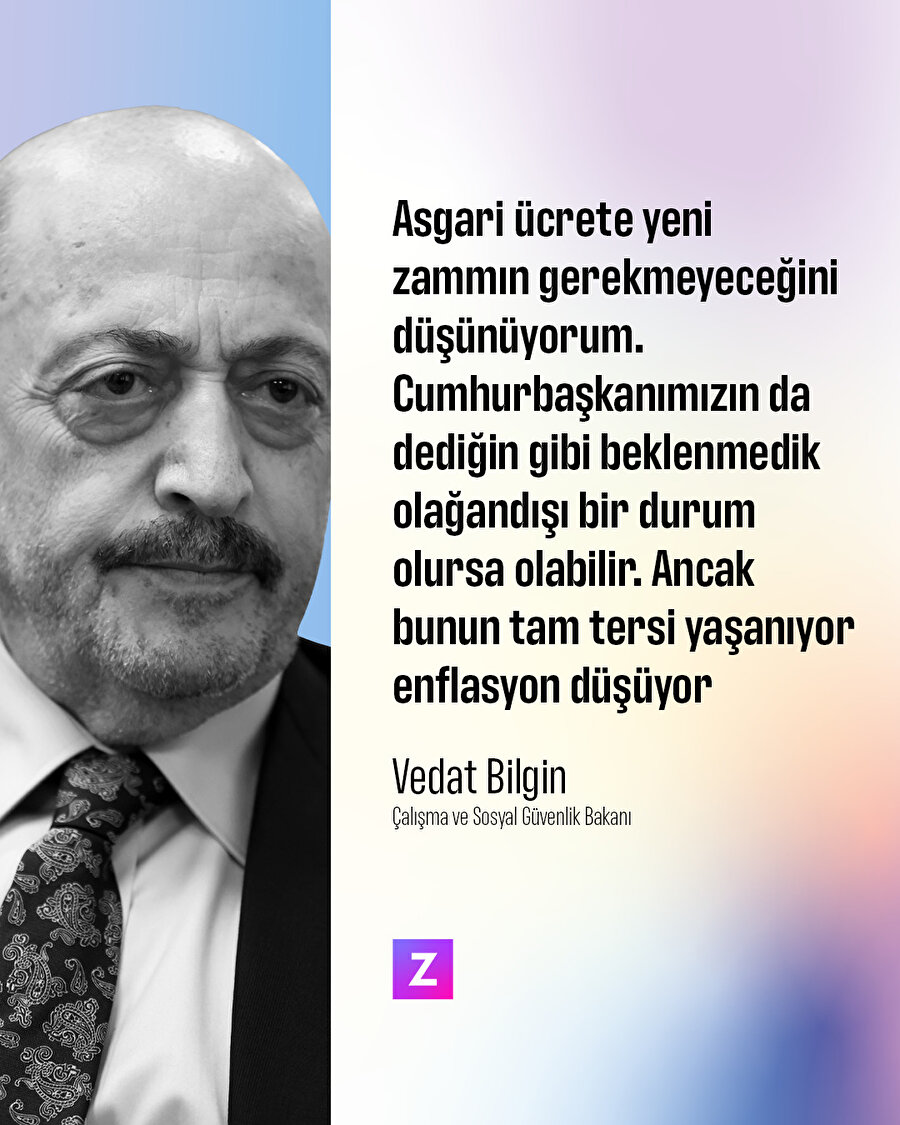 Bakan Bilgin: Asgari ücrete ara zam gelmeyecek