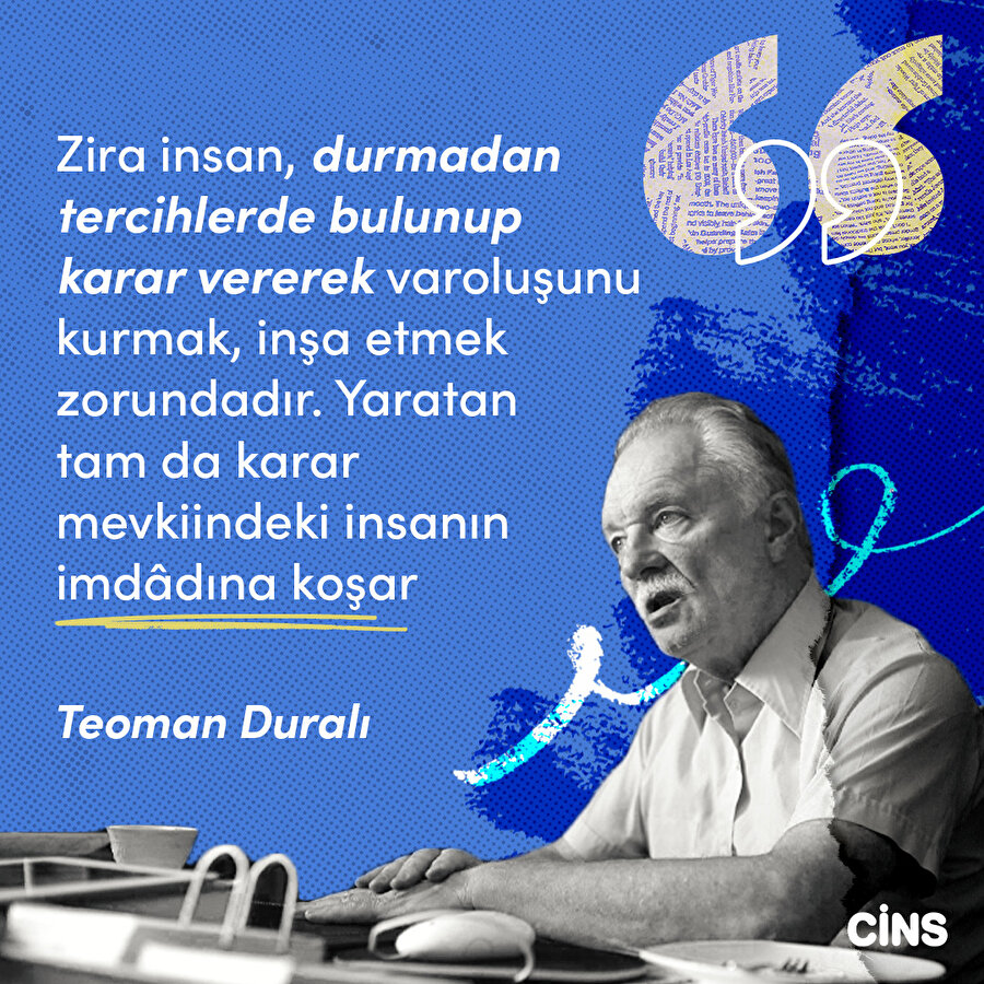 Teoman Duralı: İnsan yalnız değildir
