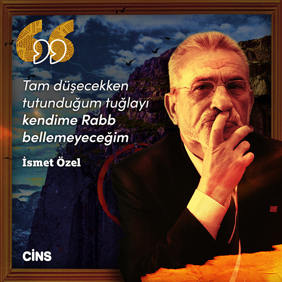 İsmet Özel: Rabb bellemeyeceğim