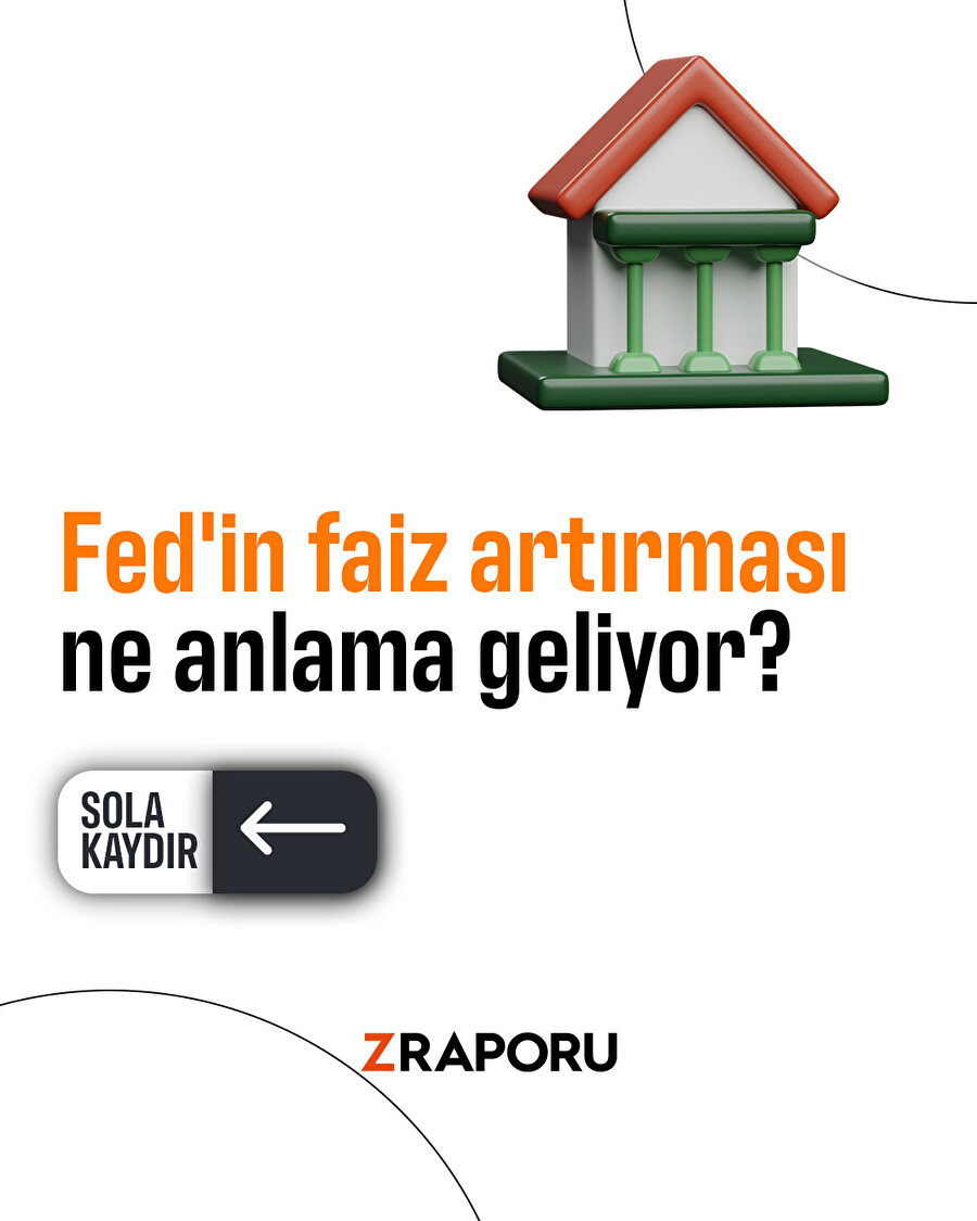 Fed'in faiz artırması ne anlama geliyor?