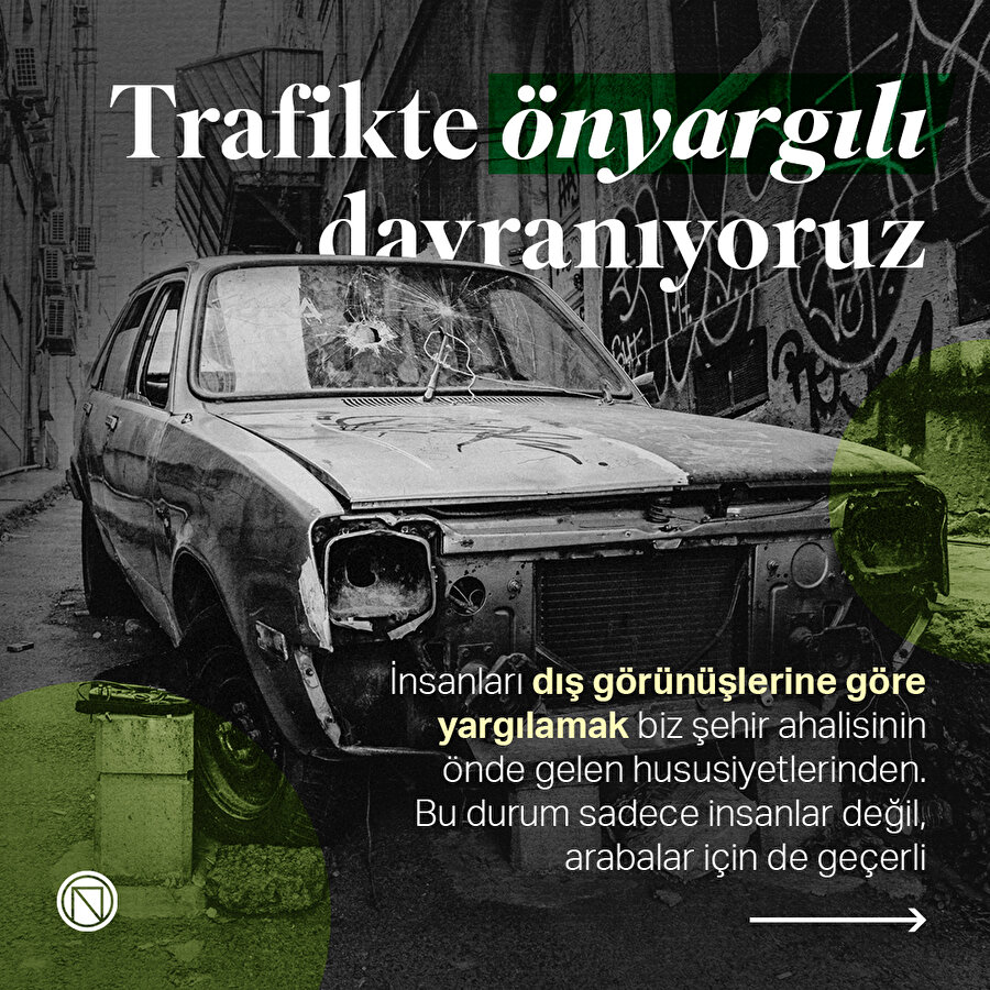 Trafikte önyargılı davranıyoruz