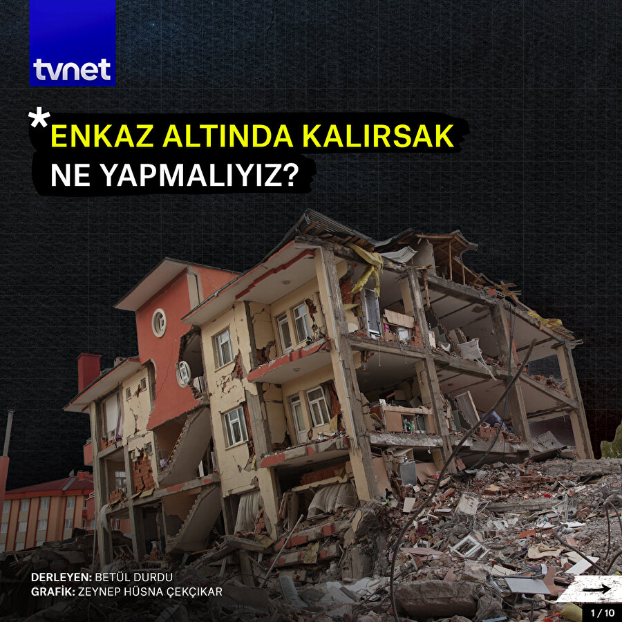 Enkaz altında kalma durumunda yapılması gerekenler