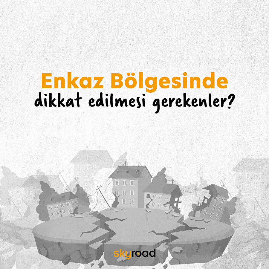 Enkaz Bölgesinde Dikkat Edilmesi Gerekenler? 