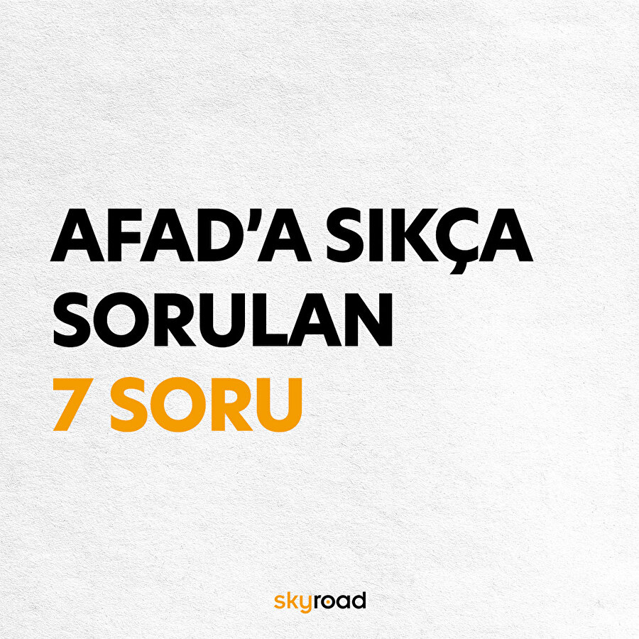 AFAD’a sıkça sorulan sorular ⁉