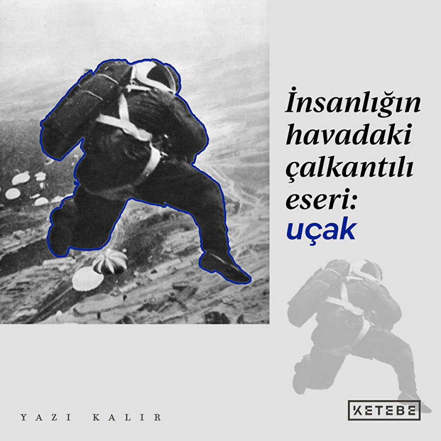 Uçak yeni çağın sembolüdür