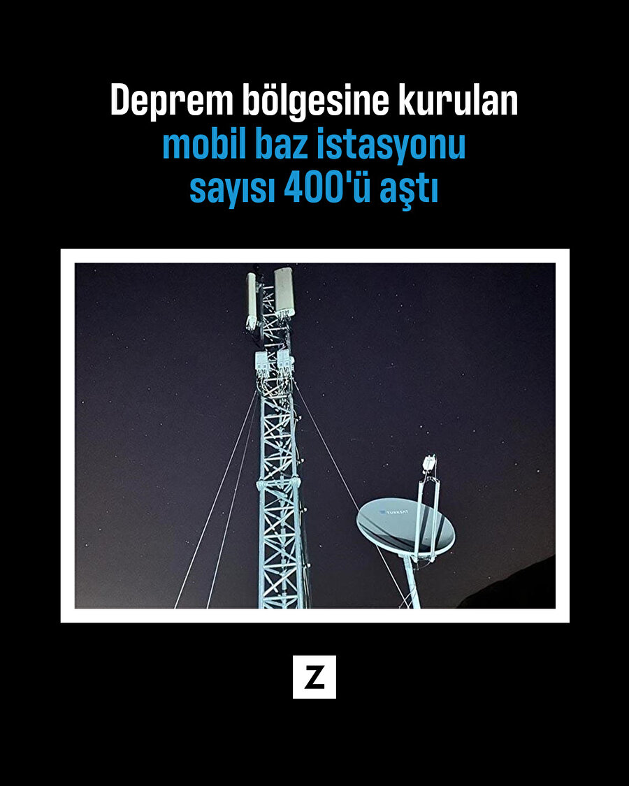 Deprem bölgesine kurulan mobil baz istasyonu sayısı 400'ü aştı