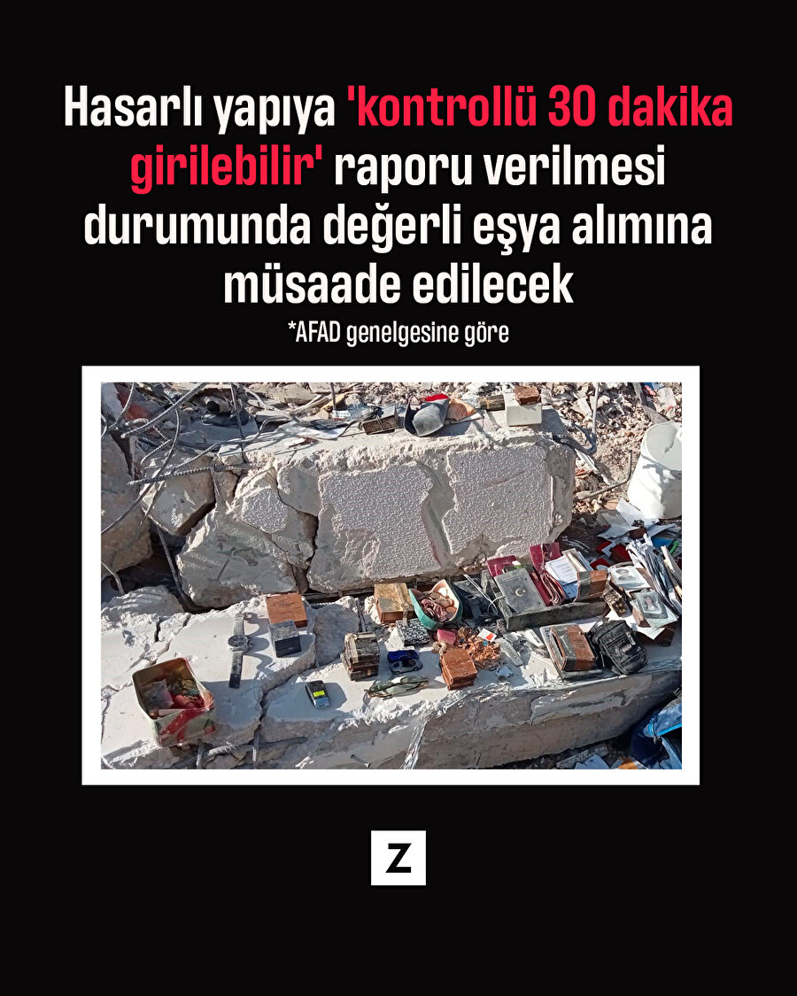 'Kontrollü 30 dakika girilebilir' raporu verilmesi durumunda değerli eşyalar alınabilecek