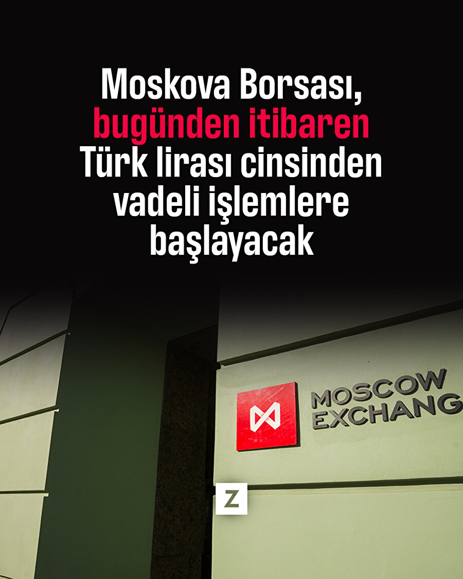 Moskova Borsası Türk lirası cinsinden vadeli işlemlere başlayacak