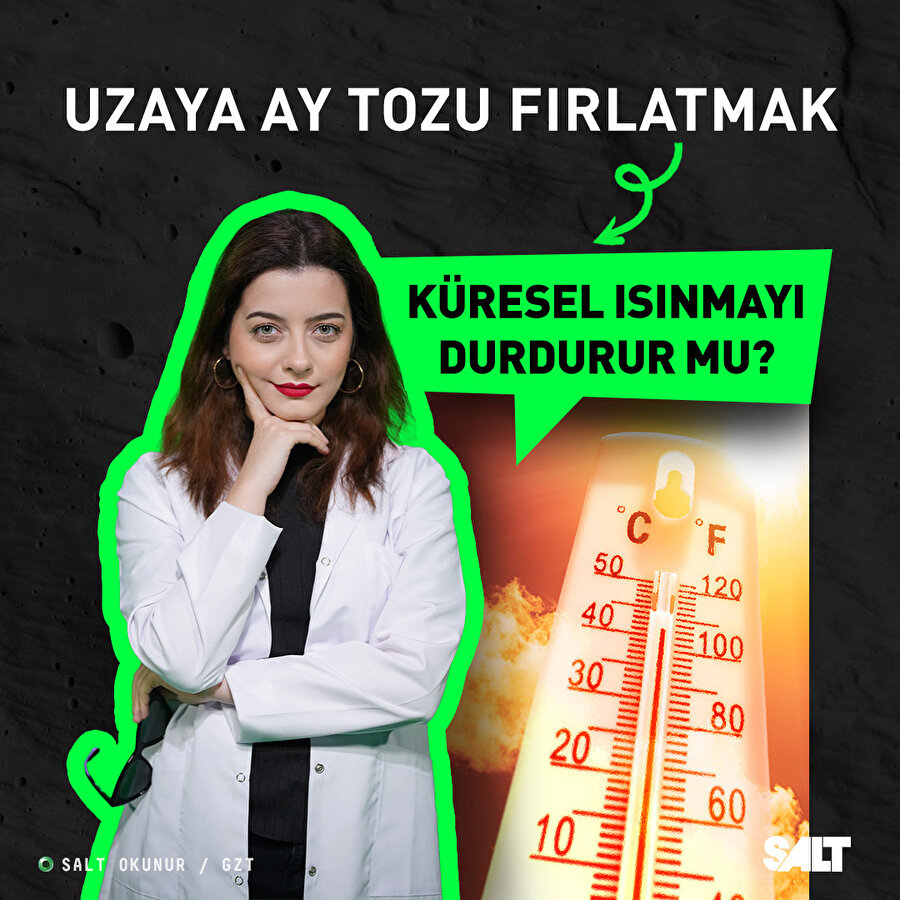 Uzaya Ay tozu fırlatmak küresel ısınmayı durdurabilir mi?