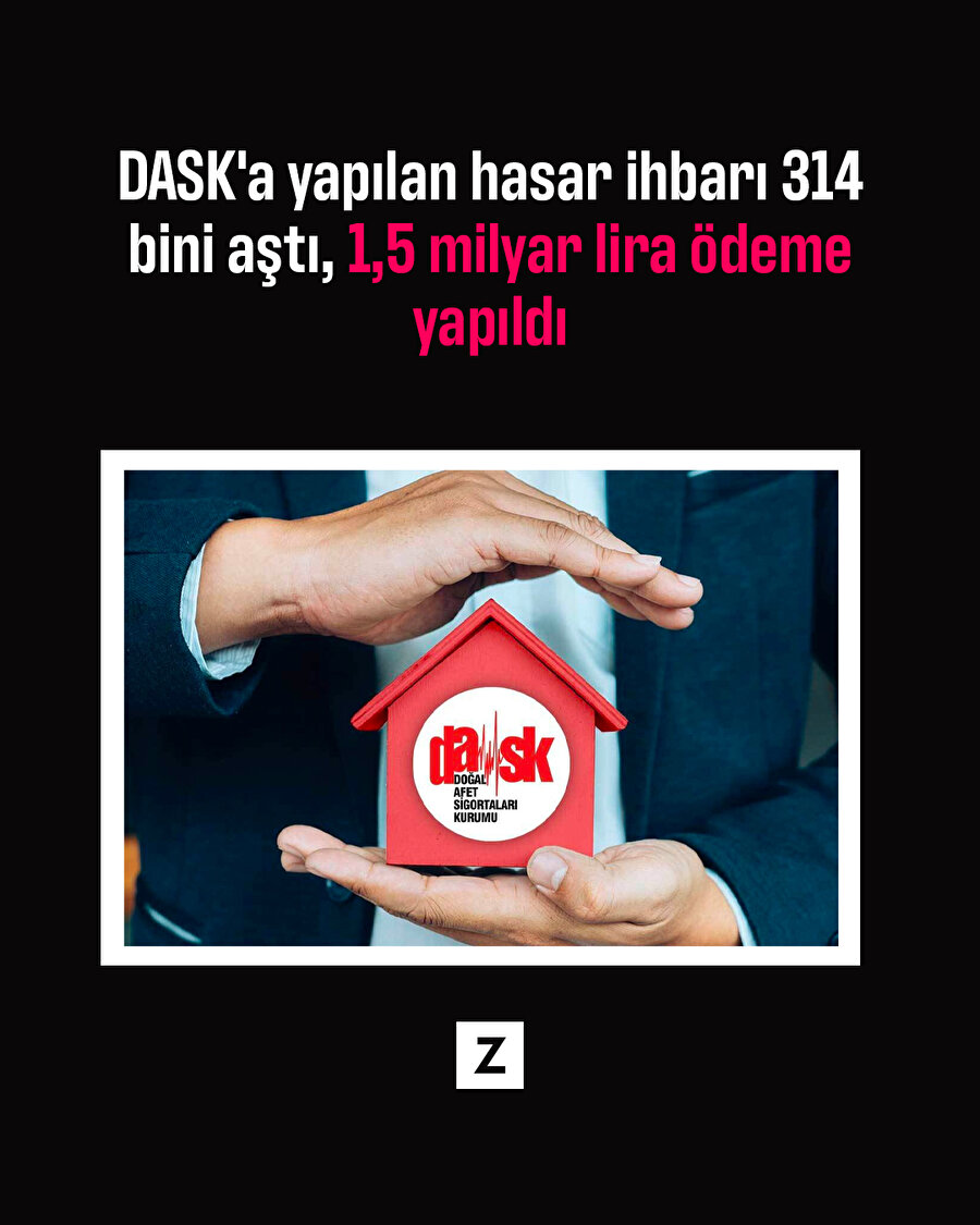 DASK'a yapılan hasar ihbarı 314 bini aştı, 1,5 milyar lira ödeme yapıldı