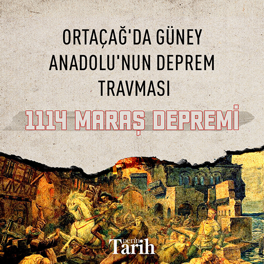 Ortaçağ'da Güney Anadolu'nun deprem travması: 1114 Maraş Depremi