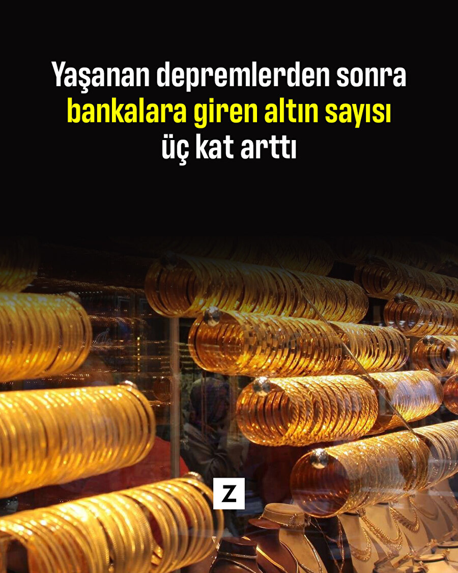 Depremlerden sonra bankalara giren altın miktarı arttı