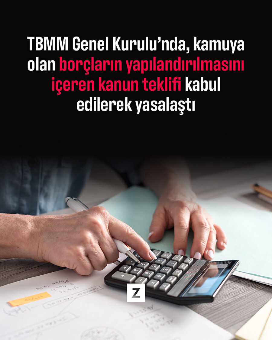 Kamuya olan borçların yapılandırılmasını içeren kanun teklifi yasalaştı