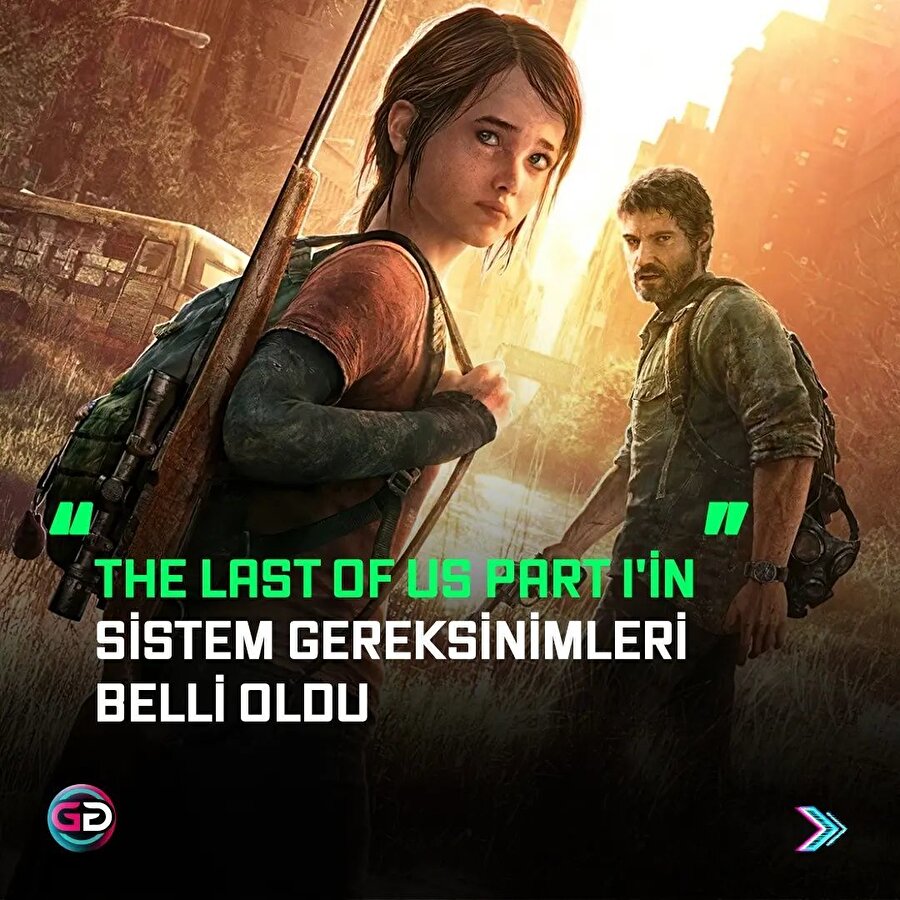 The Last Of Us Part I'in sistem gereksinimleri açıklandı