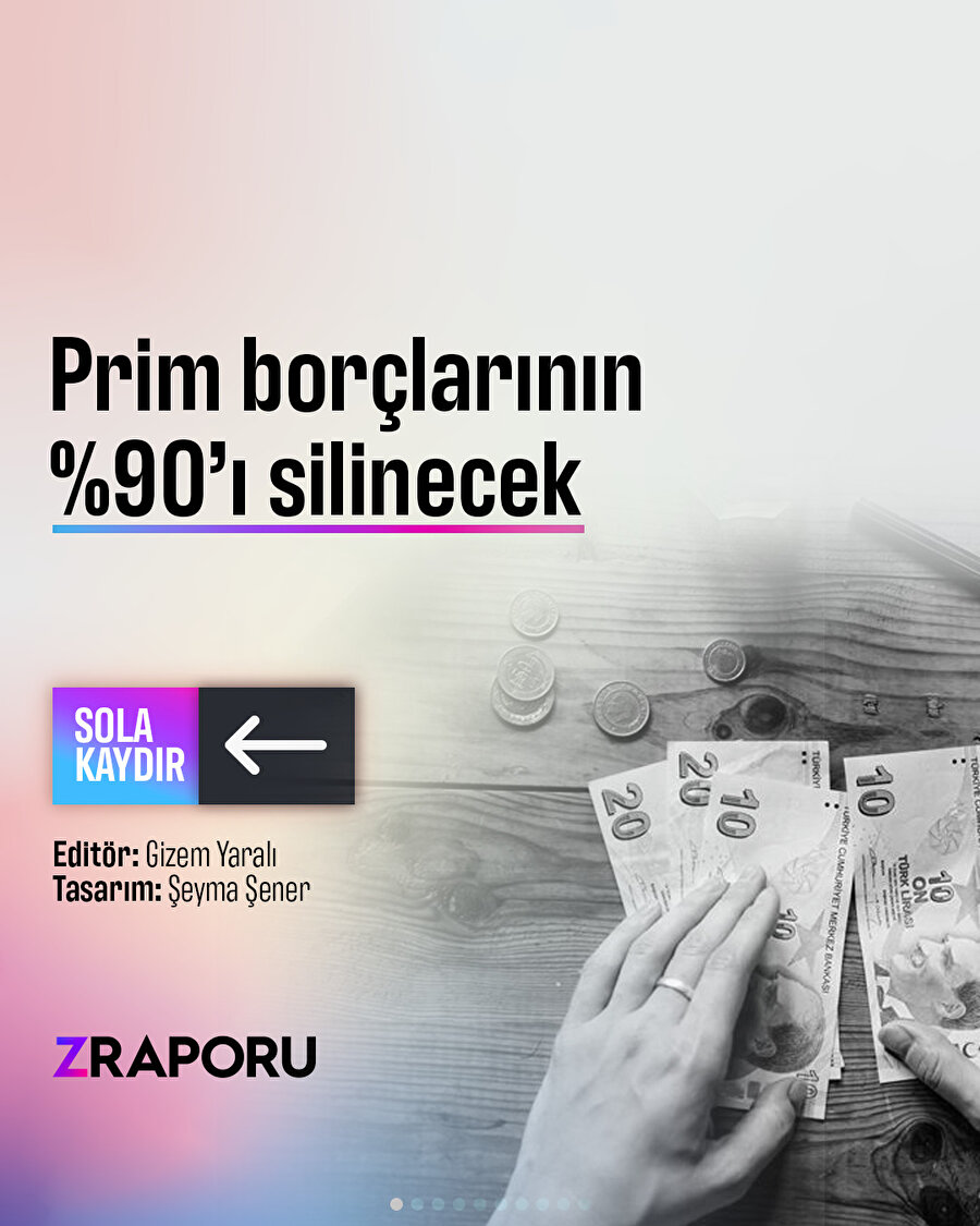Prim borçlarının %90’ı silinecek