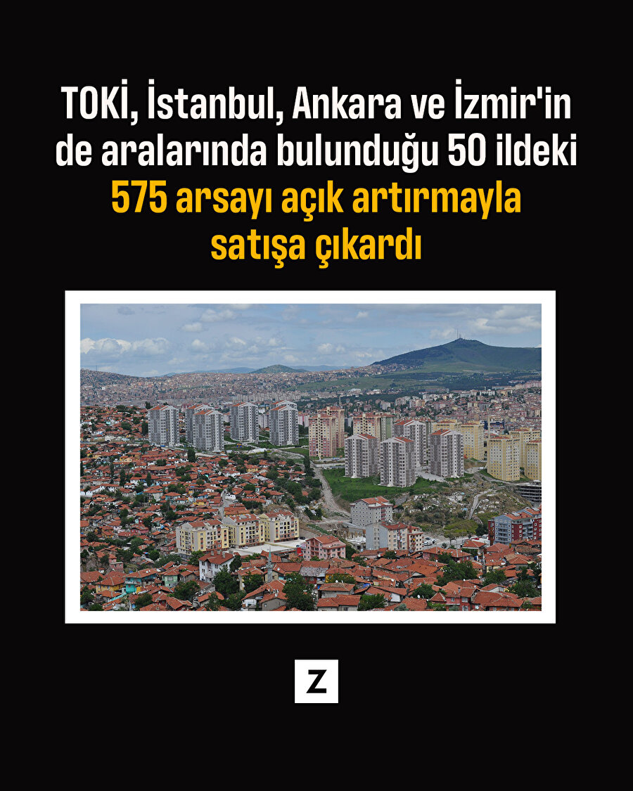 TOKİ, 50 ildeki 575 arsayı açık artırmayla satışa çıkardı
