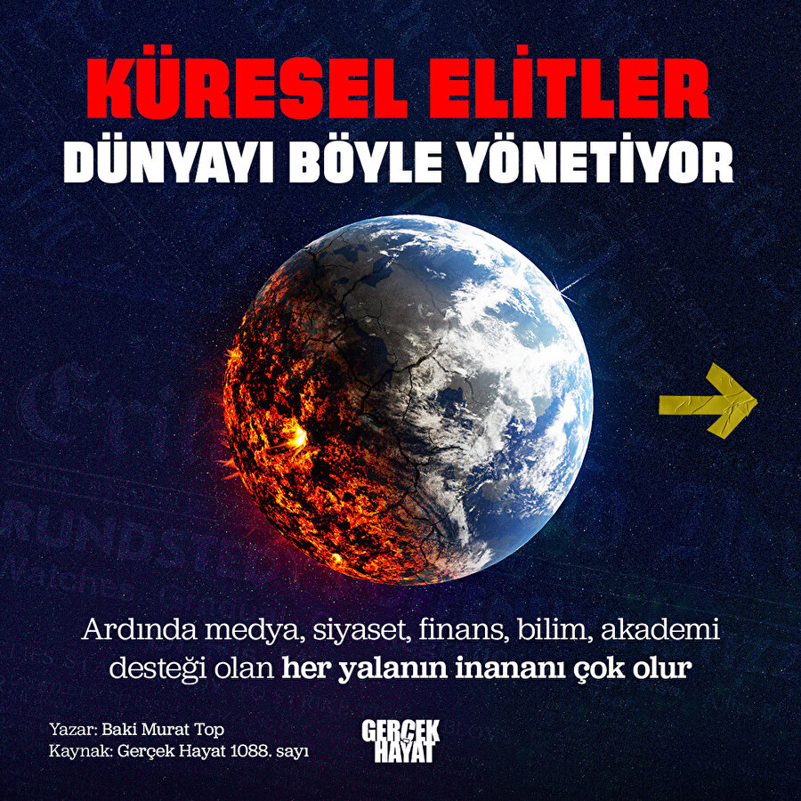 Küreselcilerin yalan imparatorluğu nasıl işliyor?