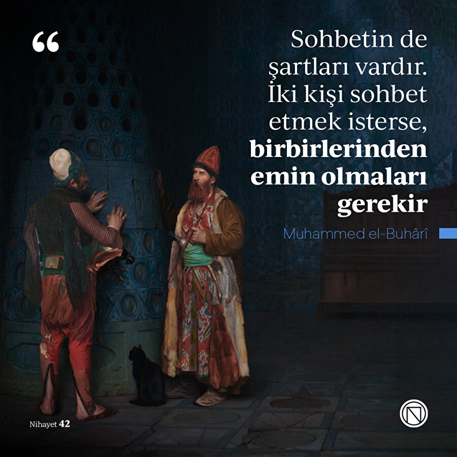 Sohbetin de şartları var