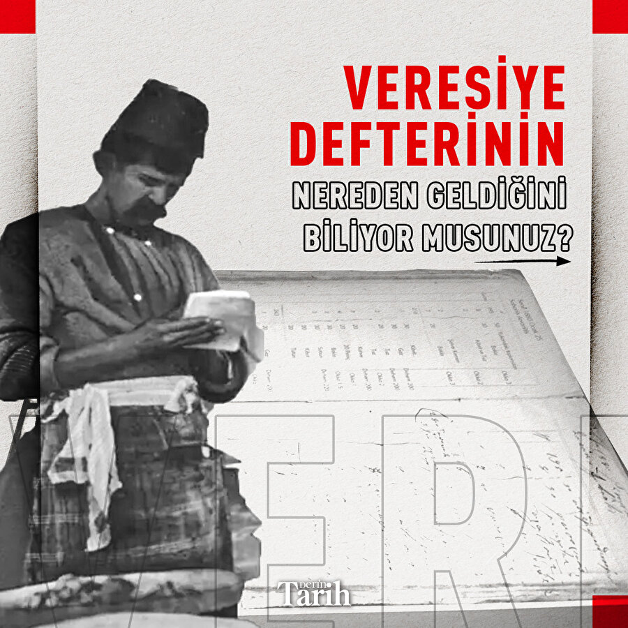 Veresiye defterinin nereden geldiğini biliyor musunuz?