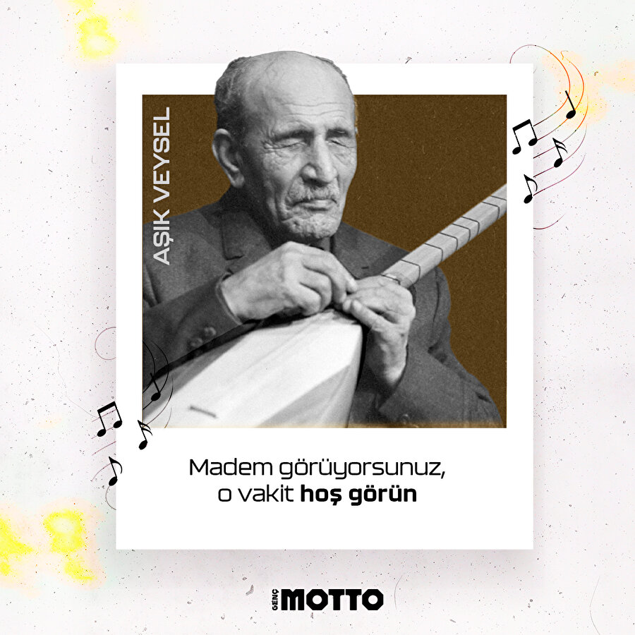 Âşık Veysel: Hoş görün 