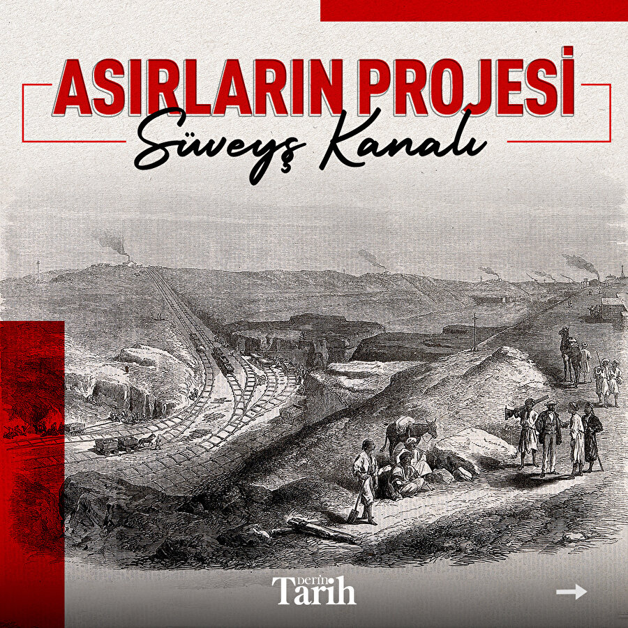 Asırların projesi Süveyş Kanalı