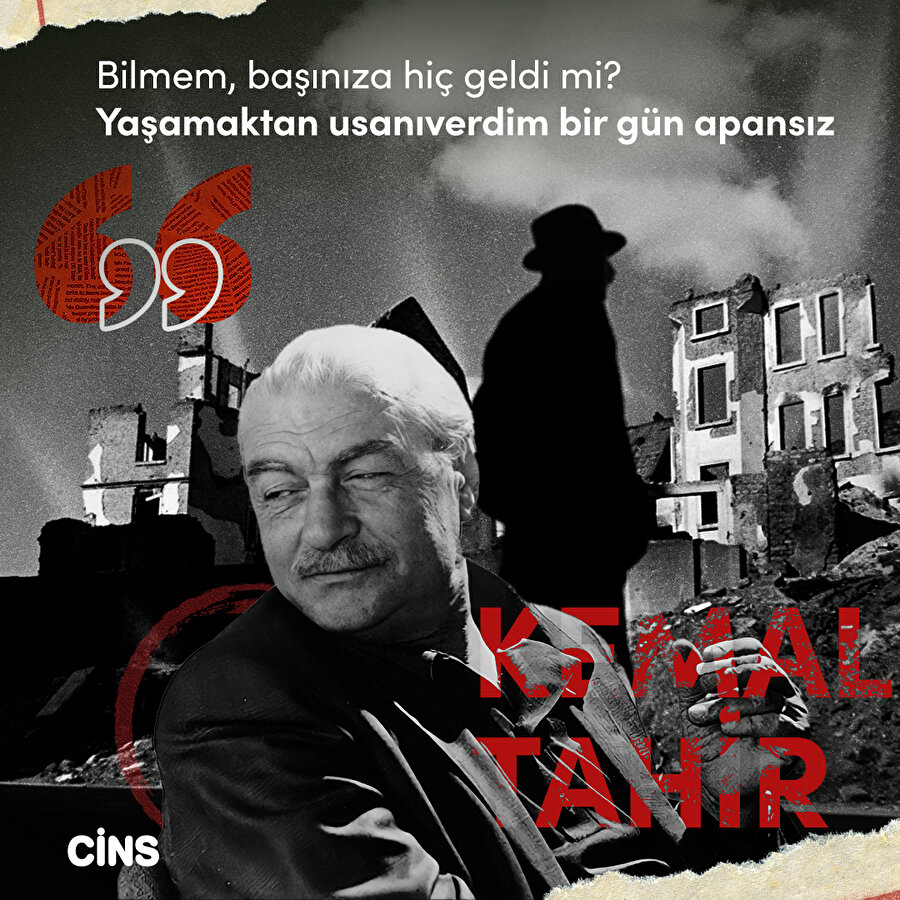 Kemal Tahir: Yaşamaktan usanıverdim 