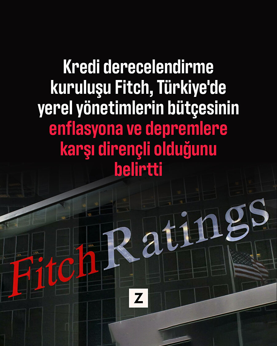 Fitch: Türkiye'de yerel yönetimlerin bütçesi enflasyon ve depremlere karşı dirençli