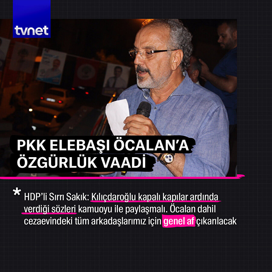HDP'li Sakık'tan Öcalan ve PKK'lılara 'özgürlük' vaadi