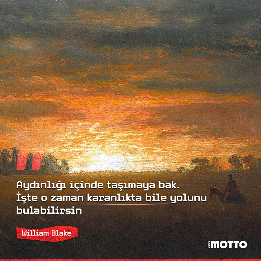 Aydınlık hiç ummadığın yerdedir