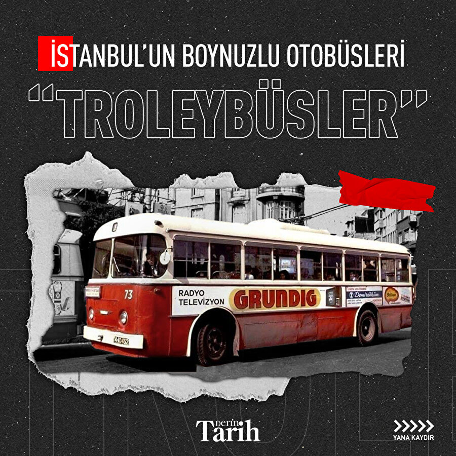İstanbul'un boynuzlu otobüsleri ''Troleybüsler''