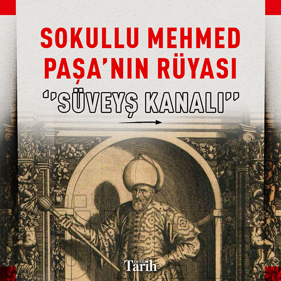 Sokullu Mehmed Paşa'nın rüyası ''Süveyş Kanalı''