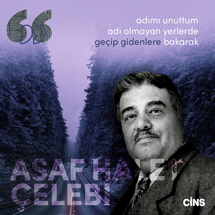 Asaf Halet Çelebi'den adını unutanlara