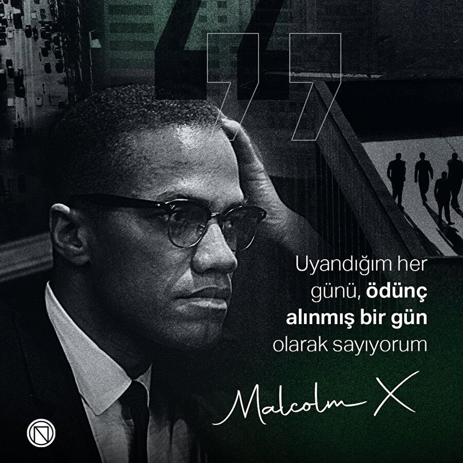 Malcolm X: Uyandığım her gün