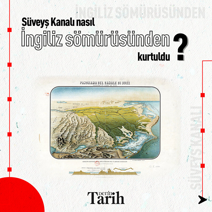 Süveyş Kanalı nasıl İngiliz sömürüsünden kurtuldu?