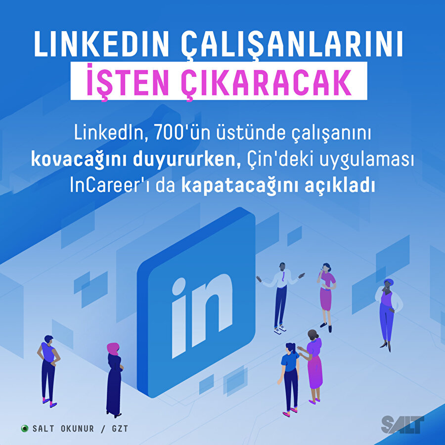LinkedIn yüzlerce çalışanını işten çıkaracak 