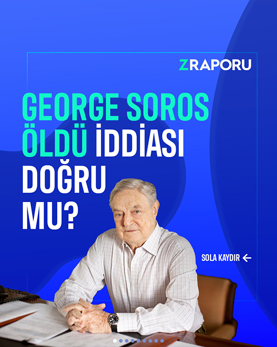 George Soros öldü iddaası doğru mu?