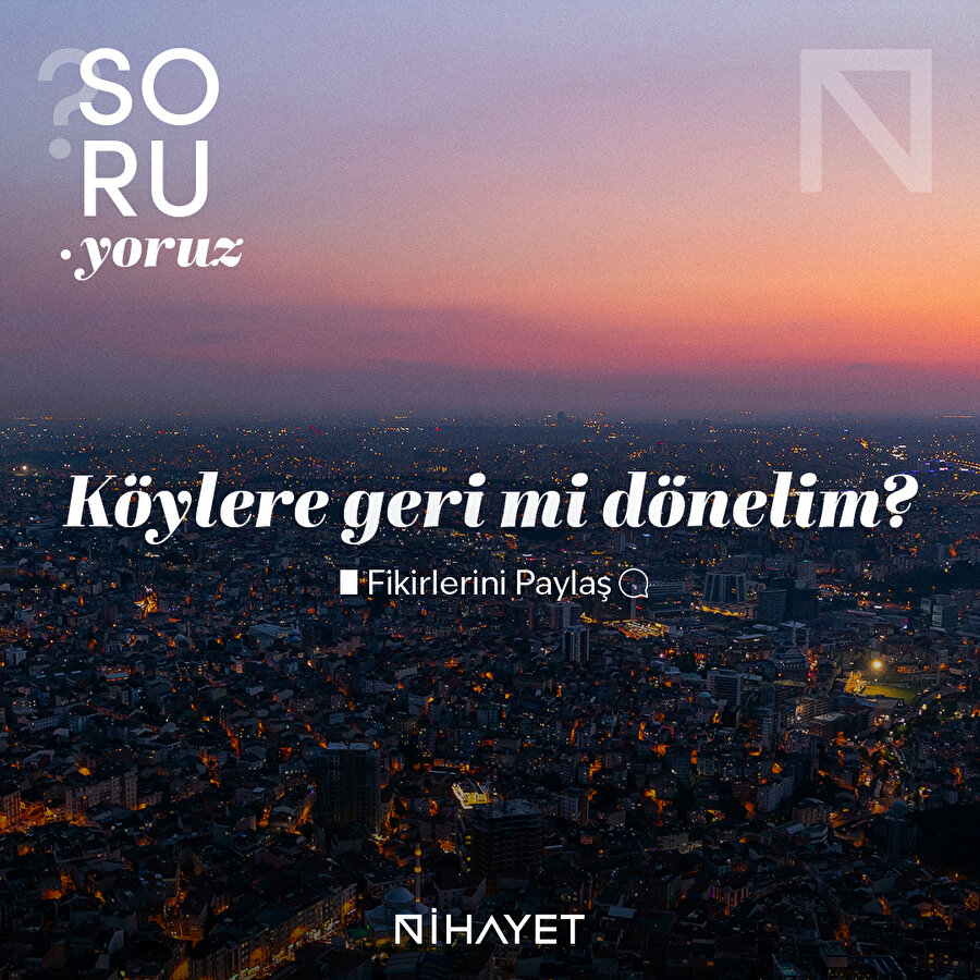 Köylere geri mi dönelim?