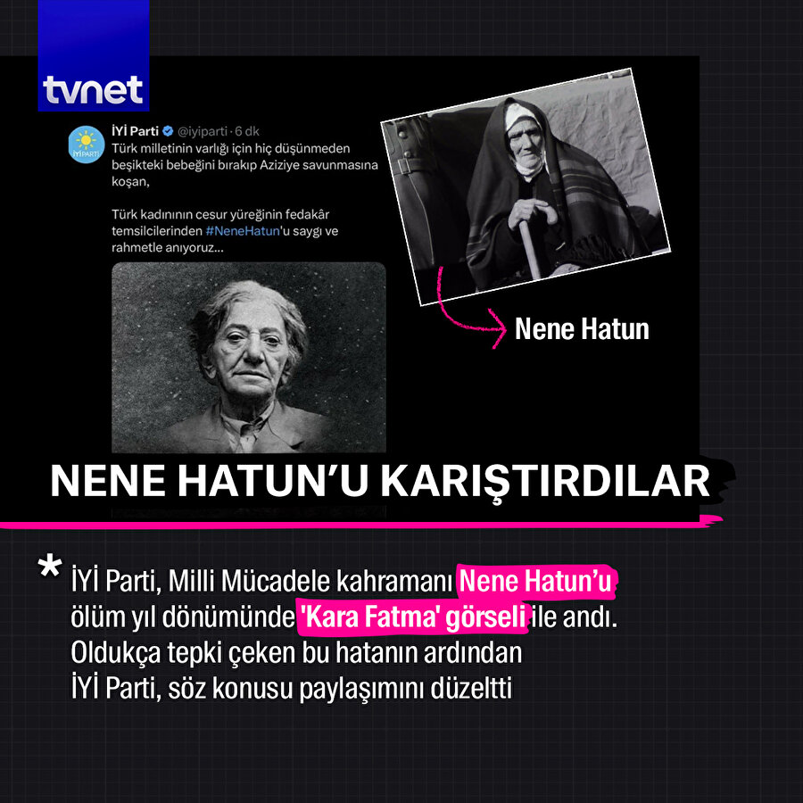 İYİ Parti Nene Hatun’u karıştırdı