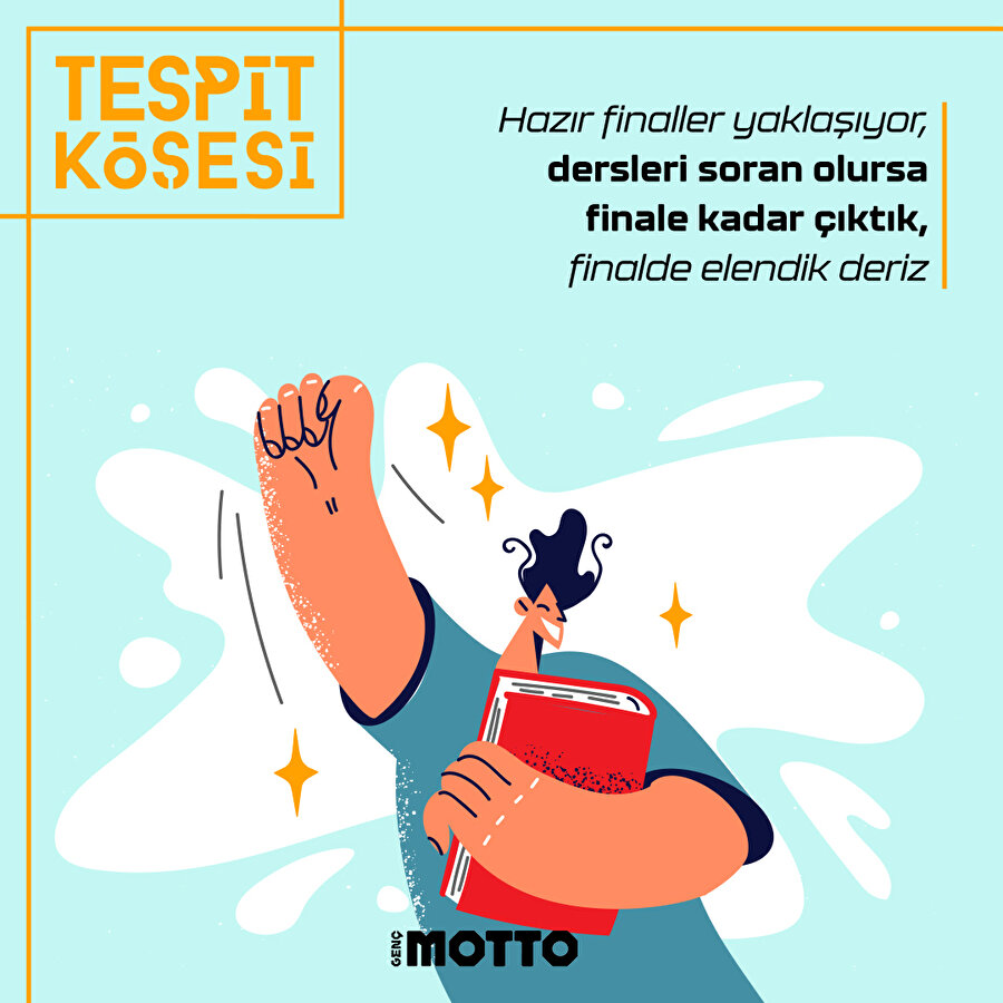 Dersleri soran olursa finale kadar çıktık, finalde elendik deriz 