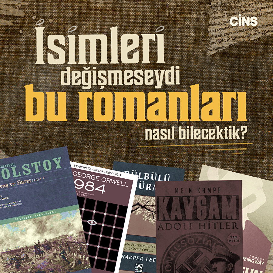 İsimleri değişmeseydi bu romanları nasıl bilecektik?