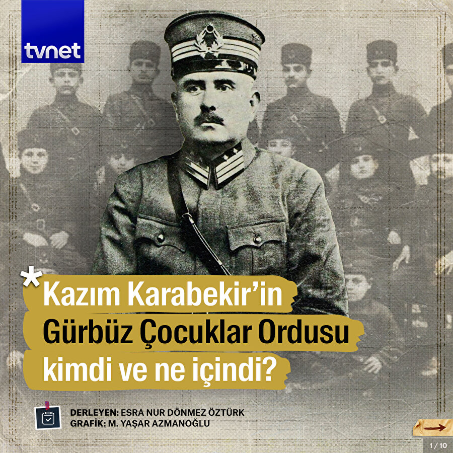 Yetimler babası Kazım Karabekir Paşa'nın Gürbüz Çocuklar Ordusu