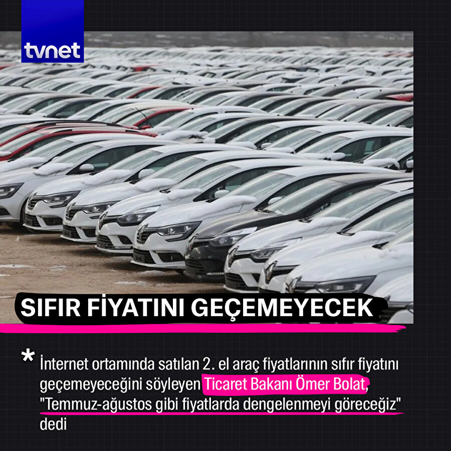 Bakan Bolat duyurdu: 2. el araç fiyatı sıfır fiyatını geçemeyecek