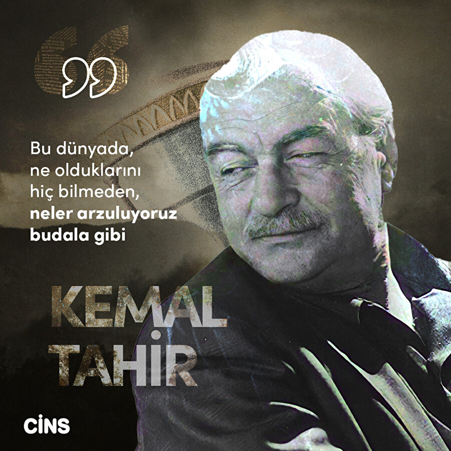Kemal Tahir: Neler arzuluyoruz?