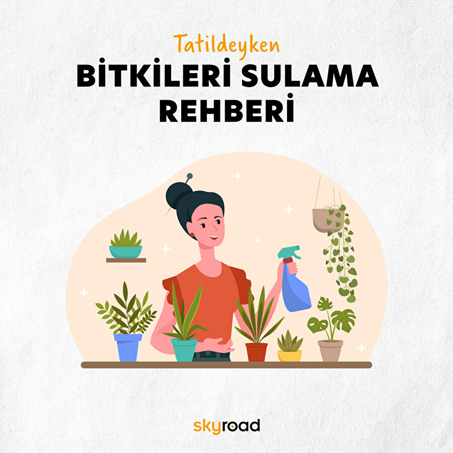 Tatildeyken bitkileri sulama rehberi 🌼