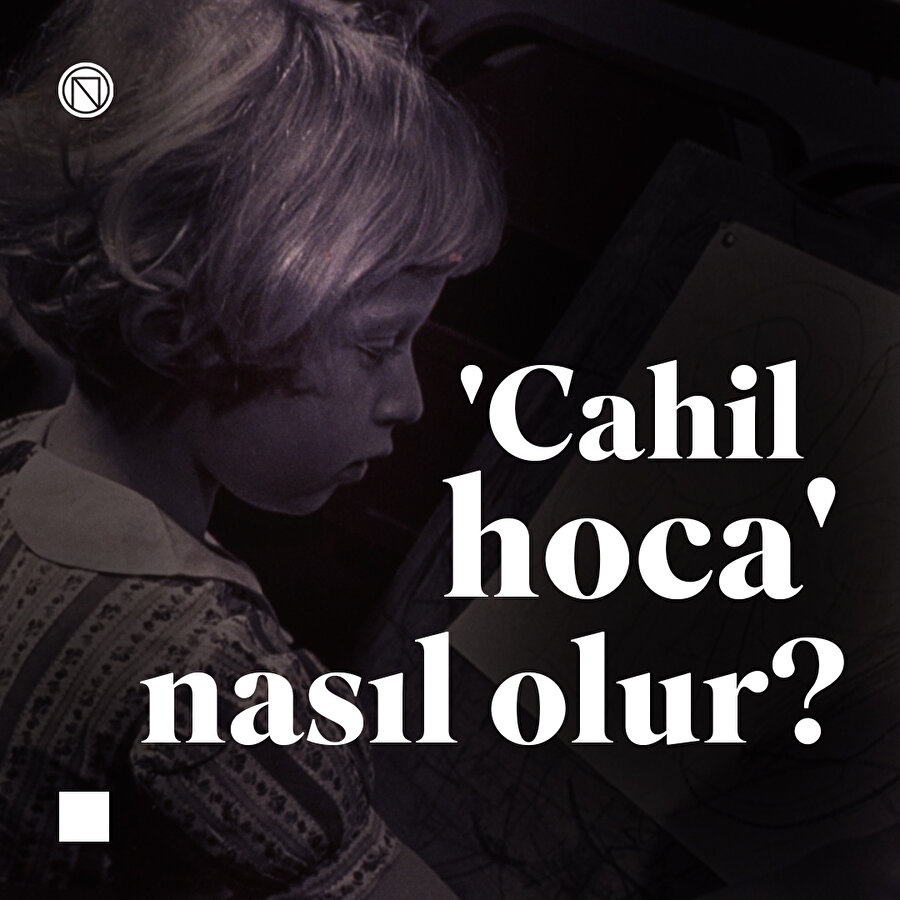 'Cahil hoca' nasıl olur?